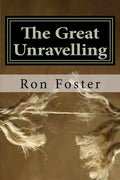 The Great Unraveling: A Preppers Perspective - Paperback
