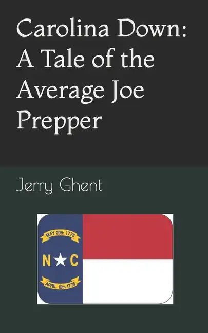 Carolina Down: A Tale of the Average Joe Prepper - Paperback