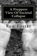 A Preppers View Of Societal Collapse: Survival of the best prepared - Paperback